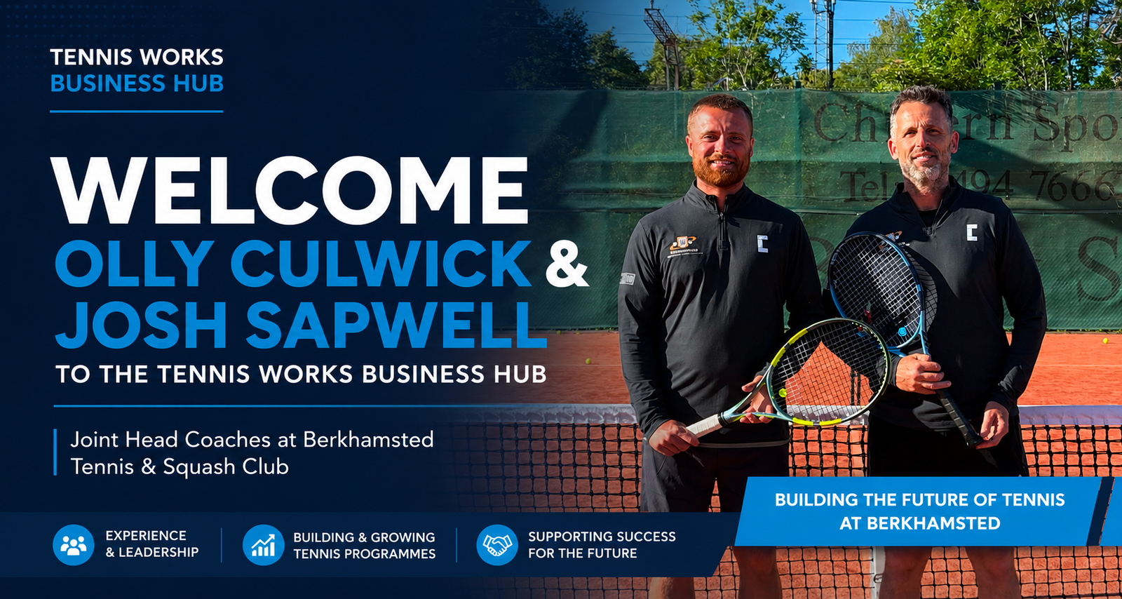 Tennis Works Business Hub Welcomes Olly Culwick and Josh Sapwell Berkhamsted's New Head Coaching Partnership Joins the Growing Tennis Works Network